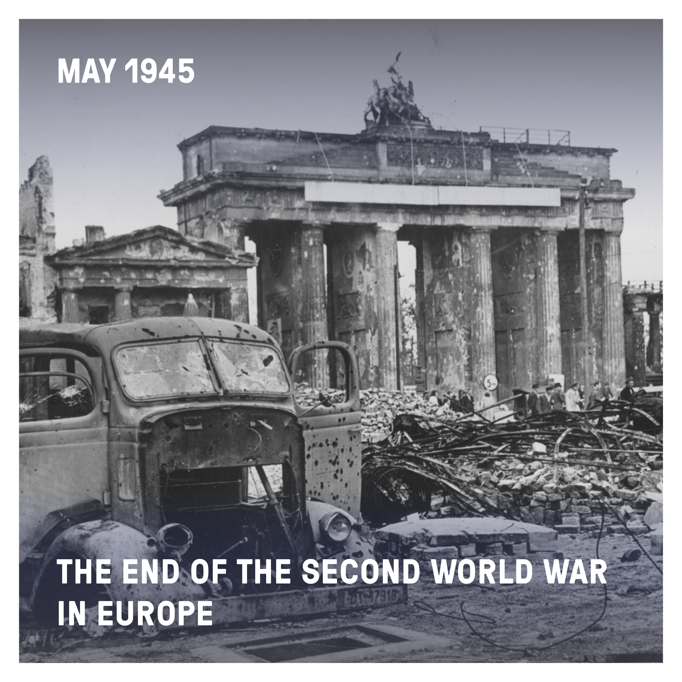 1945: The End of the Second World War in Europe