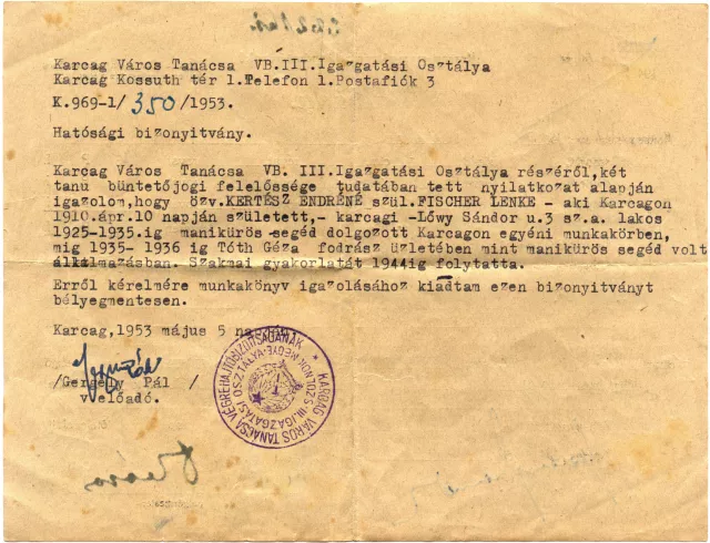 'Hatósági bizonyítvány' Kertész Endréné háború utáni munkájáról 'Hatósági bizonyítvány' Kertész Endréné háború utáni munkájáról